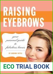 Raising Eyebrows: Your Personal Guide to Fabulous Brows