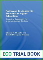 Pathways to Academic Success in Higher Education: Expanding Opportunity for Underrepresented Students