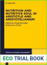Nutrition and Nutritive Soul in Aristotle and Aristotelianism (Topics in Ancient Philosophy Themen Der Antiken Philosophi)