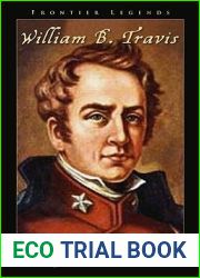 William Barret Travis (Frontier Legends Series)