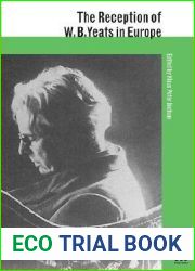 The Reception of W. B. Yeats in Europe (The Reception of British and Irish Authors in Europe)