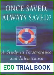 Once Saved, Always Saved?: A Study in Perseverance and Inheritance