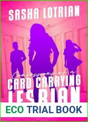 Confessions of a Card Carrying Lesbian: Book One Girl Zero