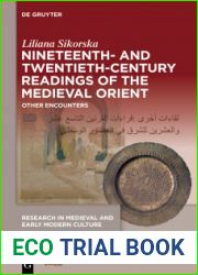 Nineteenth- and Twentieth-Century Readings of the Medieval Orient: Other Encounters