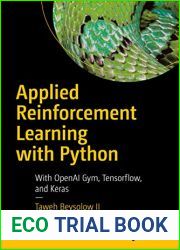 Applied Reinforcement Learning with Python: With OpenAI Gym, Tensorflow, and Keras