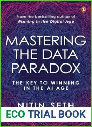 Mastering the Data Paradox: Key to Winning in the AI Age