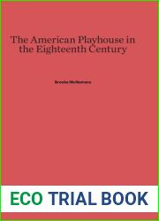 The American Playhouse in the Eighteenth Century