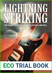 Lightning Striking: Ten Transformative Moments in Rock and Roll