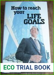 How to Reach Your Life Goals