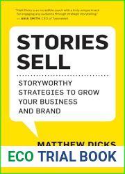 Stories Sell: Storyworthy Strategies to Grow Your Business and Brand