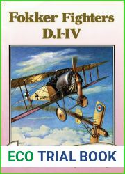 Windsock Datafile Special No. Fokker Fighters D.I - IV - Classics of WW1 Aviation Volume 2