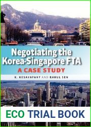 Negotiating the Korea-Singapore Fta: A Case Study