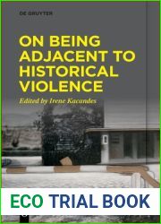 On Being Adjacent to Historical Violence