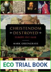 Christendom Destroyed: Europe 1517-1648