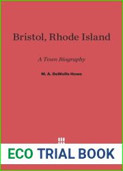 Bristol, Rhode Island: A Town Biography