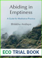 Abiding in Emptiness: A Guide for Meditative Practice
