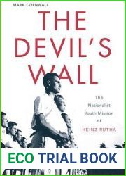 The Devil|s Wall: The Nationalist Youth Mission of Heinz Rutha