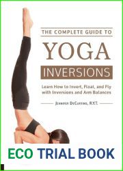 he Complete Guide to Yoga Inversions