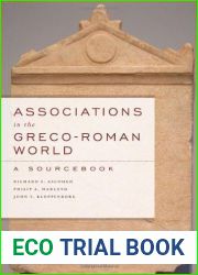 Associations in the Greco-Roman World: A Sourcebook annotated Edition by Richard S. Ascough, Philip A. Harland, John S. Kloppenborg (2012)