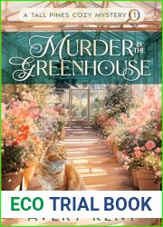 Murder in the Greenhouse: A Tall Pines Cozy Mystery