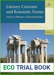 Literary Currents and Romantic Forms: Essays in Memory of Bryan Reardon (Ancient Narrative Supplements)