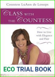 Class with the Countess: How to Live with Elegance and Flair