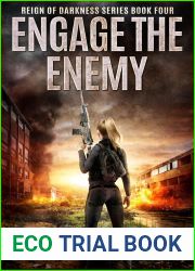 Engage the Enemy: A Post Apocalyptic EMP Survival Thriller (Reign of Darkness Series, Book 4)