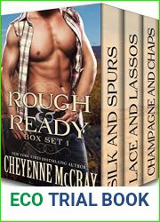 Rough and Ready Box Set One: Silk and Spurs Lace and Lassos Champagne and Chaps