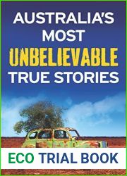 Australia|s Most Unbelievable True Stories