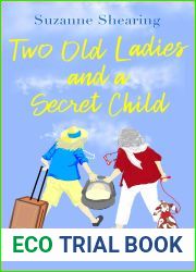 Two Old Ladies and a Secret Child