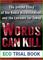 Words Can Kill: The Untold Story of the Rabin Assassination, and the Lessons for Today