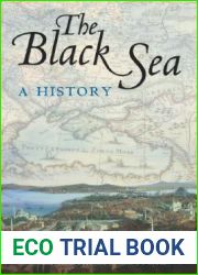 The Black Sea: A History