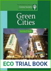 Green Cities: An A-to-Z Guide (The SAGE Reference Series on Green Society: Toward a Sustainable Future-Series Editor: Paul Robbins)