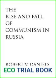 The Rise and Fall of Communism in Russia by Robert V. Daniels (2007-04-04)