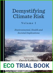 Demystifying Climate Risk Volume I: Environmental, Health and Societal Implications