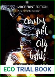 Country Girl, City Lights Large Print Edition: A Romantic Novella