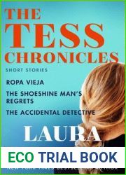 The Tess Chronicles: Ropa Vieja, The Shoeshine Man|s Regrets, and The Accidental Detective