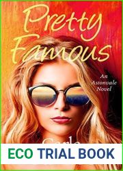Pretty Famous: an Astonvale novel (Astonvale Series)