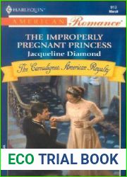 The Improperly Pregnant Princess (Carradignes: American Royalty, #1)