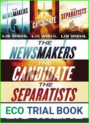 The Newsmakers Collection: The Newsmakers, The Candidate, The Separatists (A Newsmakers Novel)