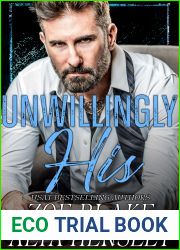 Unwillingly His (Gilded Decadence, #5)