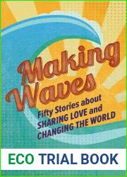 Making Waves: Fifty Stories about Sharing Love and Changing the World