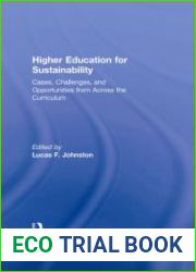 Higher Education for Sustainability: Cases, Challenges, and Opportunities from Across the Curriculum