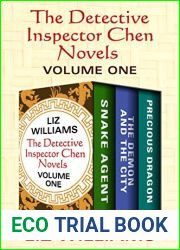 The Detective Inspector Chen Novels Volume One: Snake Agent, The Demon and the City, and Precious Dragon