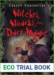 Witches, Wizards, and Dark Magic (Creepy Chronicles, 6)