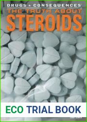 The Truth About Steroids (Drugs and Consequences)