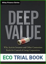 Deep Value: Why Activist Investors and Other Contrarians Battle for Control of Losing Corporations