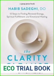 The Clarity Cleanse: 12 Steps to Finding Renewed Energy, Spiritual Fulfillment, and Emotional Healing