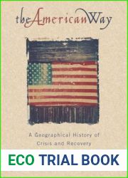 The American Way: A Geographical History of Crisis and Recovery