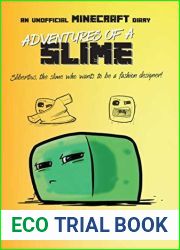 Adventures of a Slime: An Unofficial Minecraft Diary (Unofficial Minecraft Diaries Book 2)